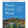 Rural Social Work: Building and Sustaining Community Capacity