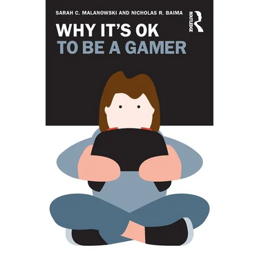 Why It's OK to Be a Gamer