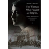 The Woman Who Fought an Empire: Sarah Aaronsohn and Her Nili Spy Ring