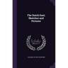 The Dutch East; Sketches and Pictures