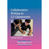 Collaborative Writing in L2 Classrooms