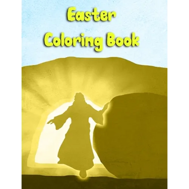 Easter Coloring Book: Teens, both Girls and Boys Can Follow Jesus Last Days Coloring the Images