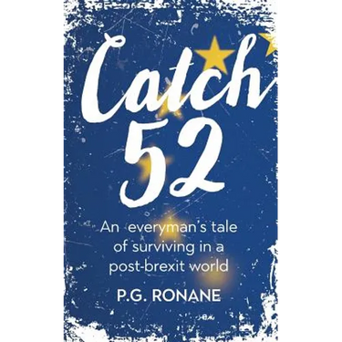 Catch 52: An Everyman's Tale of Surviving in a Post-Brexit World