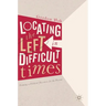 Locating the Left in Difficult Times: Framing a Political Discourse for the Present