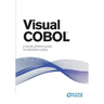 Visual COBOL: A Developer's Guide to Modern COBOL