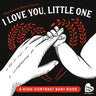 I Love You, Little One: A High-Contrast Baby Book (Black-And-White Tummy Time Book for Visual Stimulation)