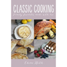 Classic Cooking: Family Favourites Made With Love