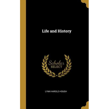 Life and History