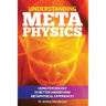 Understanding Metaphysics: Using psychology to better understand metaphysical experiences