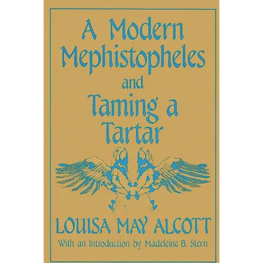 A Modern Mephistopheles and Taming a Tartar