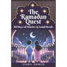 The Ramadan Quest: 30 Days of Stories and Good Deeds