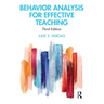 Behavior Analysis for Effective Teaching