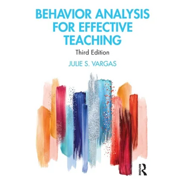 Behavior Analysis for Effective Teaching