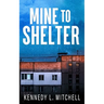 Mine to Shelter Special Edition Paperback