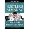 Hustler's Almanac: How To Start A Custom TShirt Business