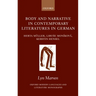 Body and Narrative in Contemporary Literatures in German: Herta Müller, Libuse Moníková, and Kerstin Hensel