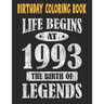 Birthday Coloring Book Life Begins At 1993 The Birth Of Legends: Easy, Relaxing, Stress Relieving Beautiful Abstract Art Coloring Book For Adults Colo