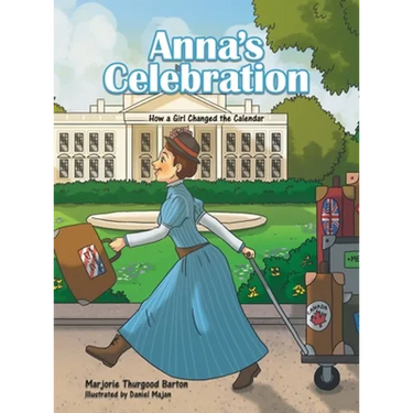 Anna's Celebration: How a Girl Changed the Calendar
