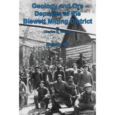 Geology and Ore Deposits of the Blewett Mining District