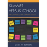 Summer Versus School: The Possibilities of the Year-Round School