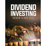 Dividend Investing Made Easy 2022: Imagine how your life would change, if you knew that you were on the proven path to wealth