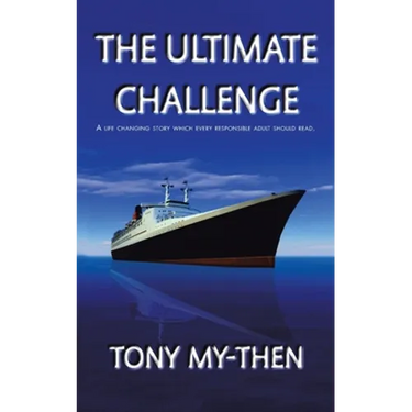 The Ultimate Challenge: A Life Changing Story Which Every Responsible Adult Should Read