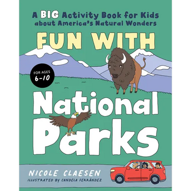 Fun with National Parks: A Big Activity Book for Kids about America's Natural Wonders