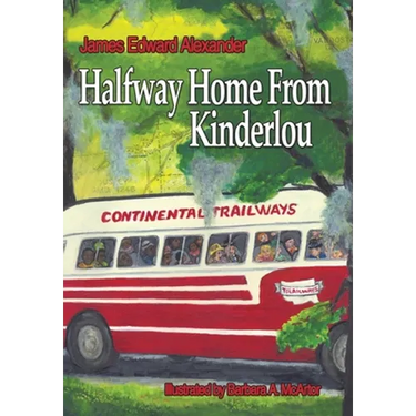 Half Way Home from Kinderlou: The Happy Childhood Memories of a Grandfather