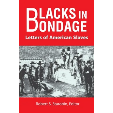 Blacks in Bondage: Letters of American Slaves