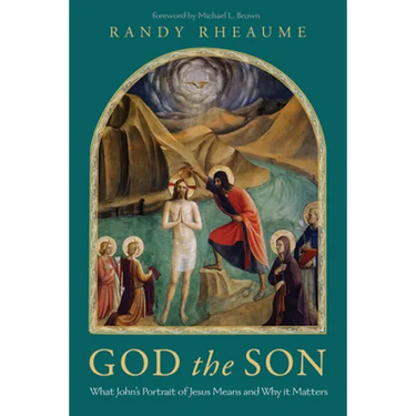 God the Son: What John's Portrait of Jesus Means and Why It Matters