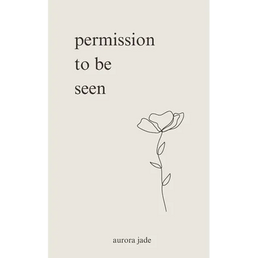 permission to be seen