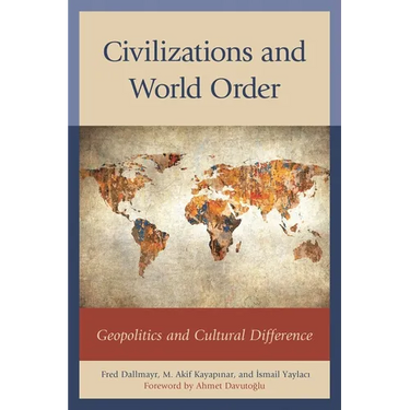 Civilizations and World Order: Geopolitics and Cultural Difference
