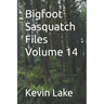 Bigfoot Sasquatch Files Volume 14