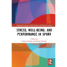 Stress, Well-Being, and Performance in Sport