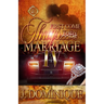 First Come Thugs, Then Come Marriage 4: An African American Romance