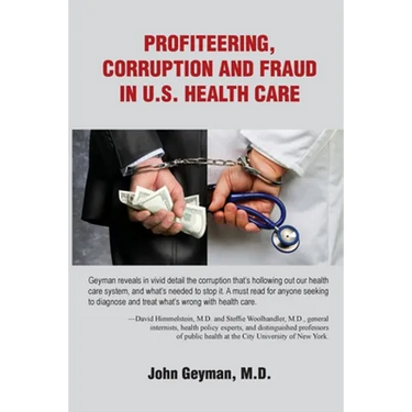 Profiteering, Corruption and Fraud in U.S. Health Care