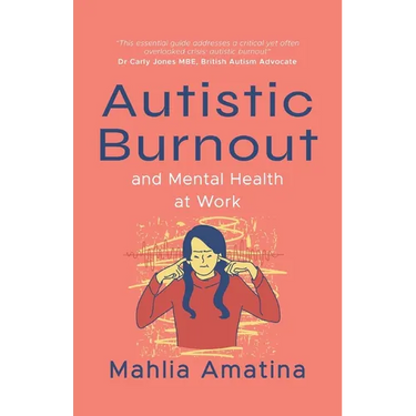 Autistic Burnout and Mental Health at Work