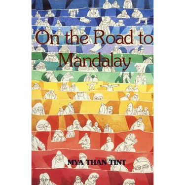 On the Road to Mandalay: Tales of Ordinary People