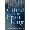 Gifted to the Frost King
