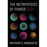 The Metaphysics of Power