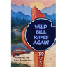 Wild Bill Rides Again