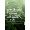 Screening, Identification, and Quantification of Nutritional Components and Phytochemicals in Foodstuffs