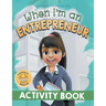 When I'm an Entrepreneur Activity Book