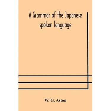 A Grammar Of The Japanese Spoken Language