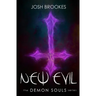 New Evil: The Demon Souls Series