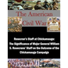 Rosecran's Staff at Chickamauga: The Significance of Major General William S. Rosecrans' Staff on the Outcome of the Chickamauga Campaign