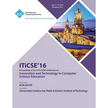 ITiCSE 16 Innovation & Technology in Computer Science Education Conference