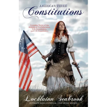 America's Three Constitutions: Complete Texts of the Articles of Confederation, U.S. Constitution, and C.S. Constitution