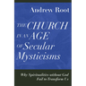 Church in an Age of Secular Mysticisms