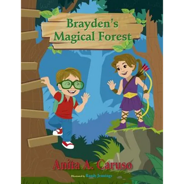 Brayden's Magical Forest: Book 3 in the Brayden's Magical Journey Series